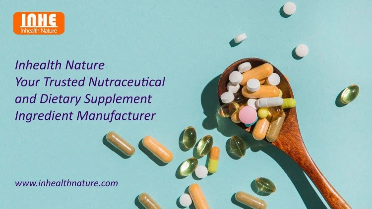 Inhealth Nature Your Trusted Nutraceutical and Dietary Supplement Ingredient Manufacturer Inhealth Nature Your Trusted Nutraceutical and Dietary Supplement Ingredient Manufacturer